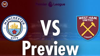 Manchester City Vs. West Ham United Preview | Premier League | JP WHU TV