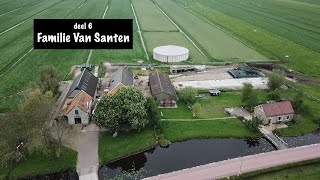 'Boeren tussen Steden' deel 6: Familie Van Santen