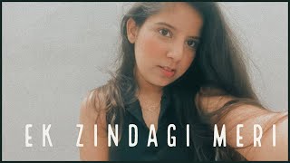 Ek Zindagi | Cover Song By Voice Of VaNi | Lyrical | Angrezi Medium ♫