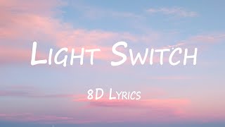 Light Switch - Charlie Puth (8D Audio) | Lyrics | light switch 8d | light switch lyrics |