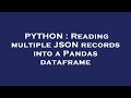 PYTHON : Reading multiple JSON records into a Pandas dataframe