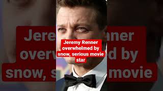 Jeremy Renner overwhelmed by snow, serious movie star #shorts #short