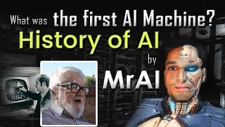 What was the first Artificial Intelligence Machine? | History of AI | Mr AI