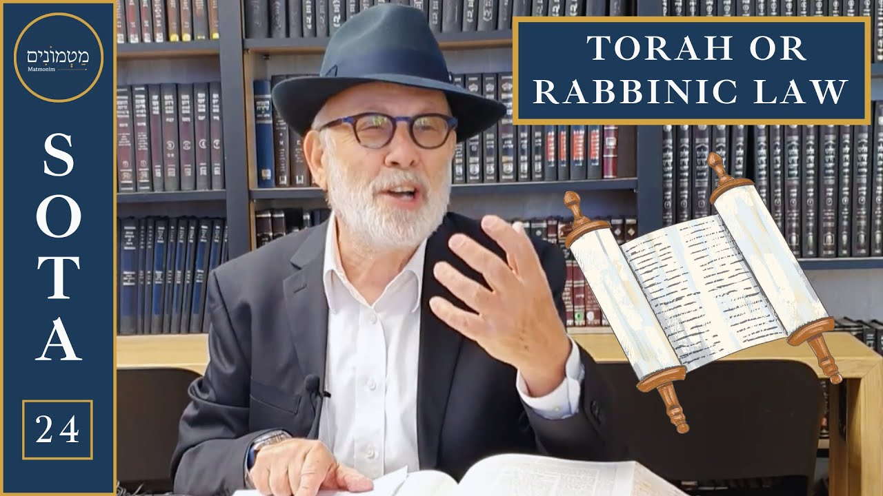 TORAH & RABBINIC LAW // What Is The Difference? // DAF YOMI SOTA 24 ...