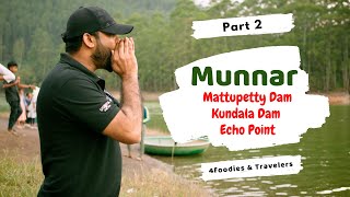 Munnar Cinematic Vlog | Mattupetty Dam | Echo Point | Kundala Dam