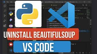 How to Uninstall BeautifulSoup| Remove BeautifulSoup Module & Fix Web Scraping Errors in Python