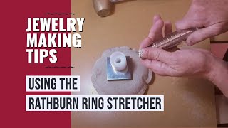 How to Use the Rathburn Ring Stretcher