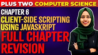 12 Computer Science | Client-side scripting Using Javaskript | Full Chapter | Chapter 6 |Exam winner