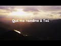 Attire-moi à toi | Eglise Sans Frontières (Lyrics)