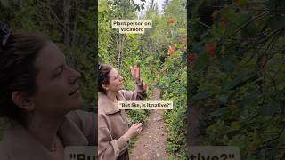 Native Plant People Can’t Vacation Normally
