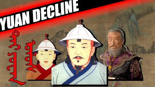 DECLINE OF THE YUAN DYNASTY - DISASTERS, REBELLIONS AND COUPS