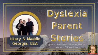 Dyslexia Parent Stories｜Hilary and Maddie's Story