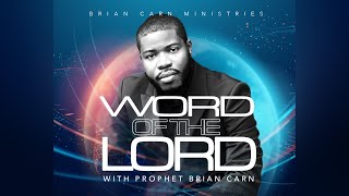 2024 Word of the Lord - Prophet Brian Carn | January 8, 2024