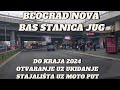 Beograd BAS STANICA JUG do kraja 2024 završena,ukidaju se stajališta duž Moto puta direktno teren