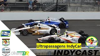 IndyCast Brasil - Grandes ultrapassagens em Oval