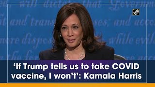 ‘If Trump tells us to take COVID vaccine, I won’t’: Kamala Harris