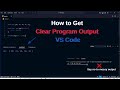 How to get Clear Output in vs code 😮  | #vscode #programming #tech