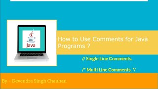 Write Comments || Single Line Comments || Multi Line Comments || Java Program