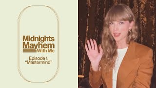Taylor Swift - Midnights Mayhem With Me (Episode 1: "Mastermind")