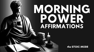 Stoic Morning POWER Affirmations: SHAPE a VIRTUOUS Day | Stoic Philosophy