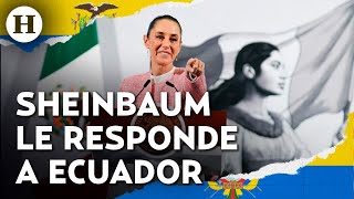 ¿Por qué Ecuador le impuso aranceles del 27% a México? Esto respondió la presidenta Sheinbaum