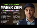 Maher Zain Full Album Terbaik | Rahmatun Lil'Alameen, Ramadan | Maher Zain Kumpulan Lagu Terbaik