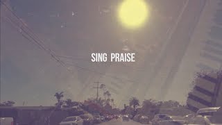 SING PRAISE - Isla Vista Worship - Lyric Video