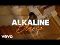 Alkaline - Blanco (Official Music Video)