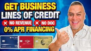 How to Get Business Lines of Credit With No Revenue | No Doc | 0% APR | Build Business Credit