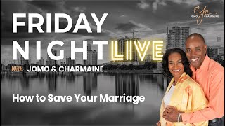 8 TIPS ON HOW TO SAVE YOUR MARRIAGE