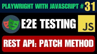 Playwright with Javascript tutorial #31 | Automating REST API: PATCH Method