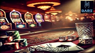 Dare Rocks - The Gambling Fool (Official Lyric Video)