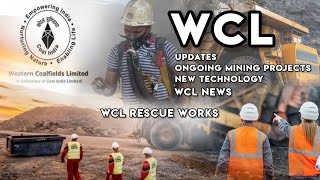 WCL Updates | Western Coalfields Limited | About WCL | Coal Mining