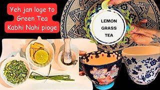 यह जानके ग्रीन टी कभी नहीं पिओगे। Amazing Benefits Lemongrass tea for Weight Loss,Skin, & Body Detox
