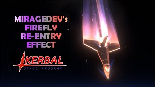 MirageDev FireFly Re-Entry Effect for Kerbal Space Program!