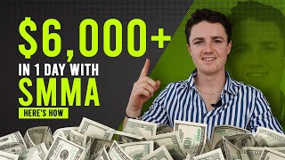 $6,000+ in 1 Day With SMMA - Here's How...