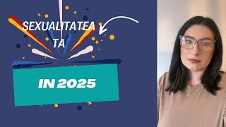 Hai să intrăm în 2025 cu o relație mai sănătoasă cu sexualitatea noastră | Sfârșitul anului 2024