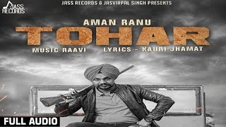 Tohar | Official Audio | Aman Ranu | Songs 2016 | Jass Records