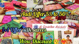 Chennai Silks Aadi Offer5% to50%1+1 Combo,2Pc-Rs.900,2Pc-Rs.2000,2Pc-Rs.1200,koramuslin,Kubera pattu