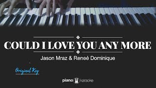Could I Love You Any More (KARAOKE PIANO COVER) Reneé Dominique ft. Jason Mraz
