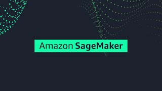 Amazon SageMaker