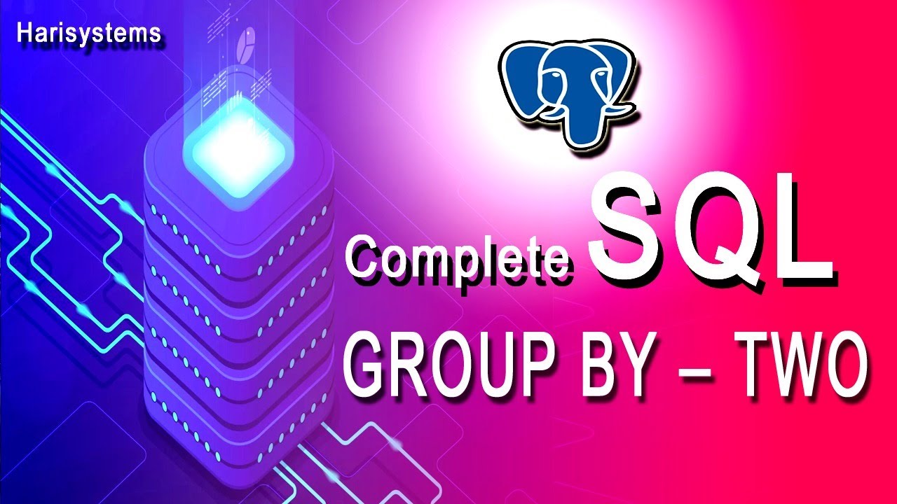 SQL Group By Statement | Learn SQL Online For Beginners | Harisystems ...