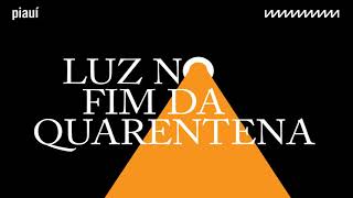 Luz no fim da quarentena #2: e a vacina, quando vem?