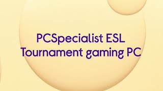 PC Specialist ESL Tournament Gaming PC - Intel® Core™ i7, 2 TB HDD \u0026 512 GB SSD - Product Overview