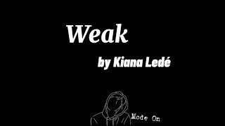 Kiana Ledé - Weak (lyrics)
