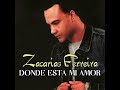 zacarías ferreira donde esta mi amor audio oficial