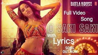O SAKI SAKI Lyrics Full Video Song Batla House | Nora Fatehi, Neha K, Tulsi K, Vishal Shekhar