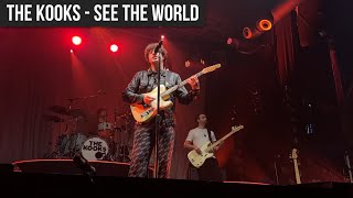 The Kooks - ...See The World (Live)