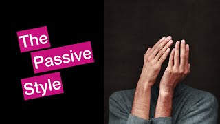 The Assertiveness Workbook: Passive Communication