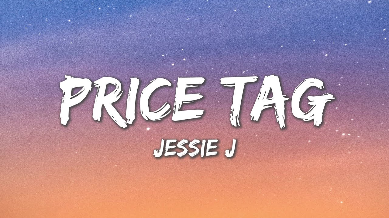 Price Tag - Jessie J Ft. B.o.B (Lyrics) - YouTube